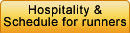 Hospitality & Schedule for runners